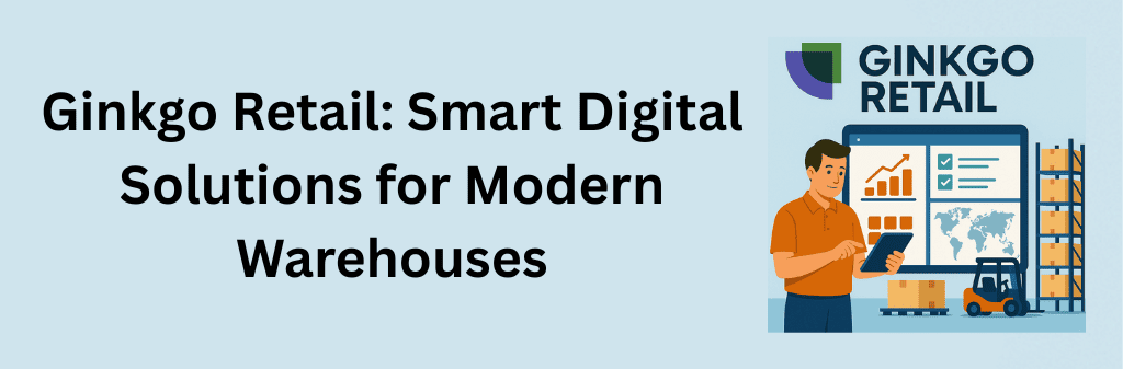 A warehouse worker uses a tablet in front of a large analytics screen, with shelves of boxes and a forklift in the background, while the Ginkgo Retail logo appears clearly at the top of the image