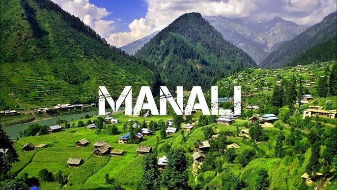 Exploring Tourism in Manali – A Complete Travel Guide to Himachal’s Paradise